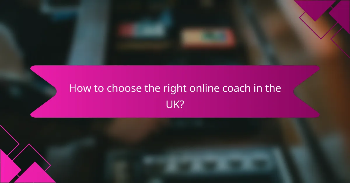 How to choose the right online coach in the UK?