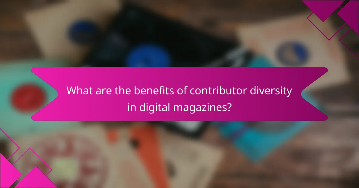 What are the benefits of contributor diversity in digital magazines?