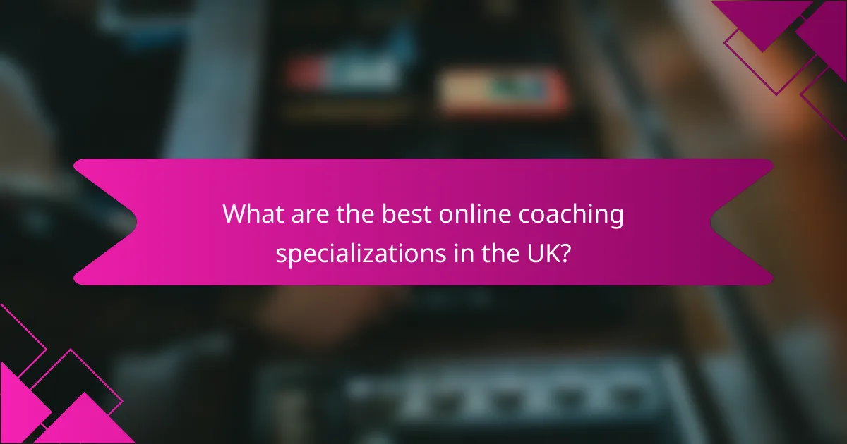 What are the best online coaching specializations in the UK?