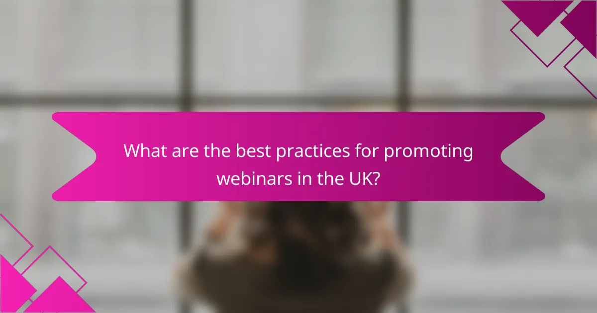 What are the best practices for promoting webinars in the UK?
