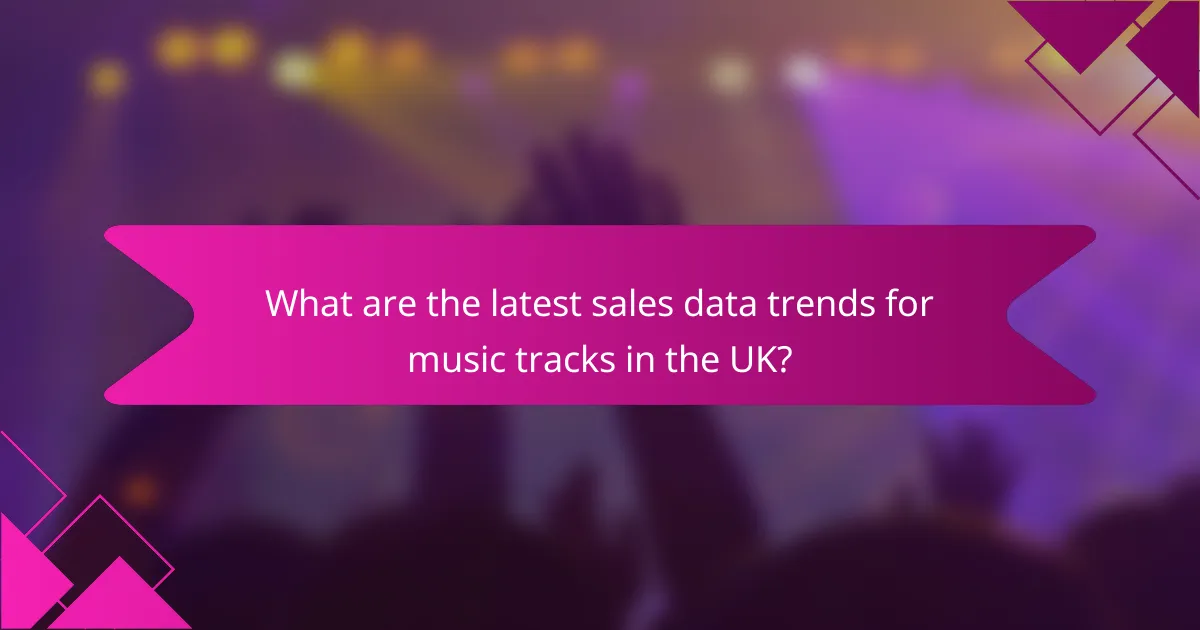 What are the latest sales data trends for music tracks in the UK?