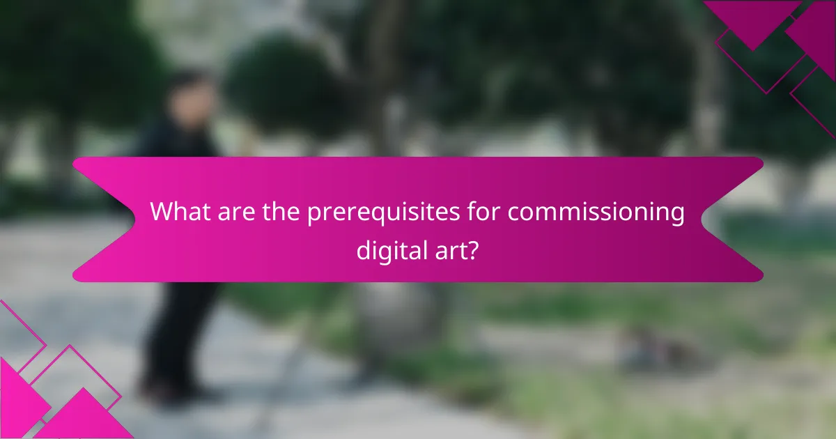 What are the prerequisites for commissioning digital art?