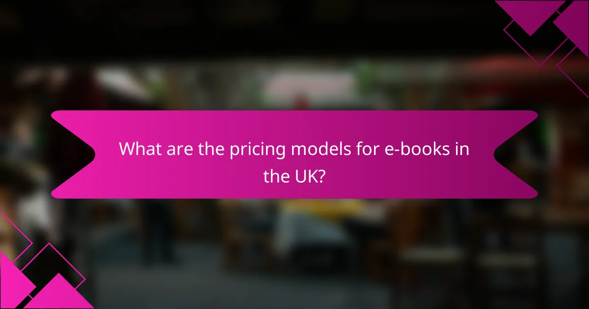 What are the pricing models for e-books in the UK?